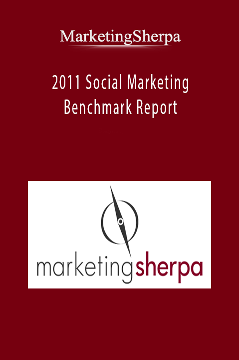 2011 Social Marketing Benchmark Report – MarketingSherpa