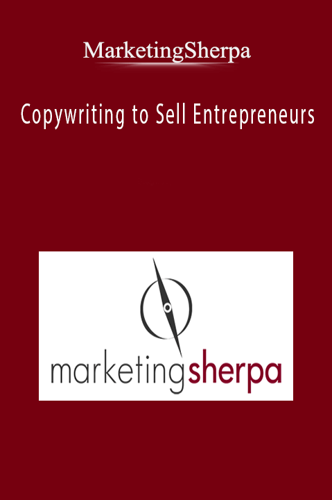 Copywriting to Sell Entrepreneurs – MarketingSherpa