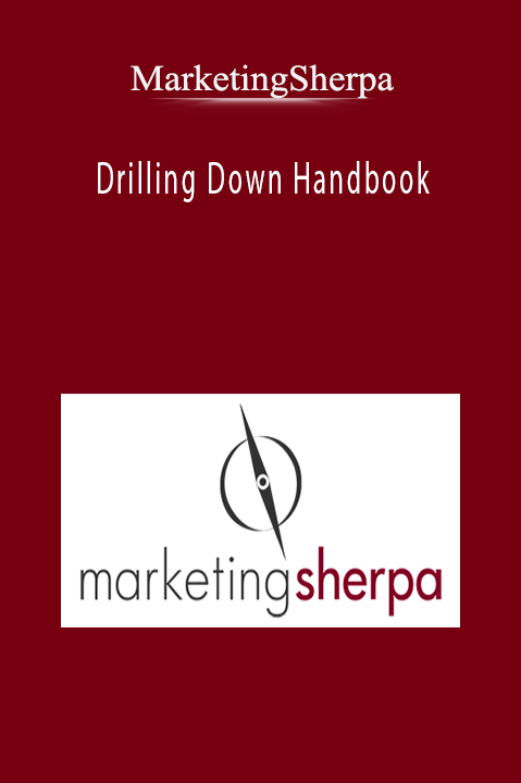 Drilling Down Handbook – MarketingSherpa