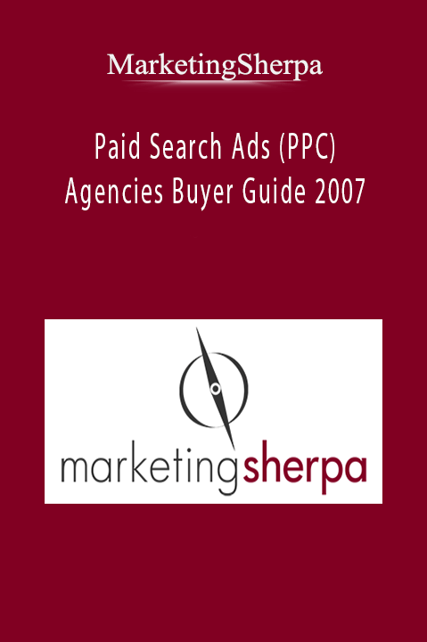 Paid Search Ads (PPC) Agencies Buyer Guide 2007 – MarketingSherpa