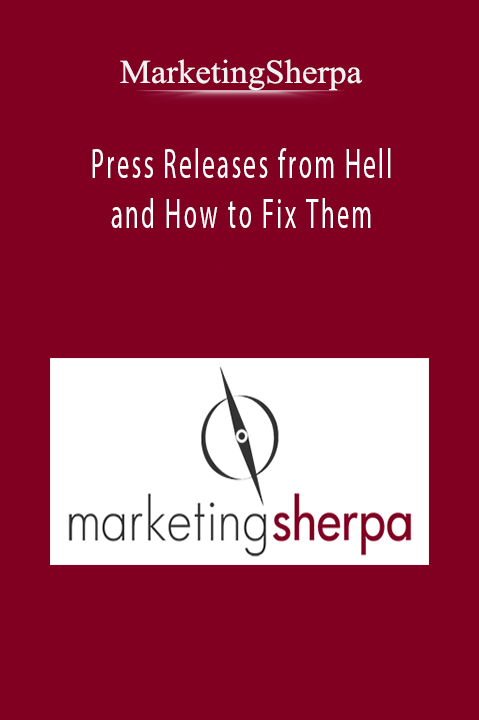 Press Releases from Hell and How to Fix Them – MarketingSherpa