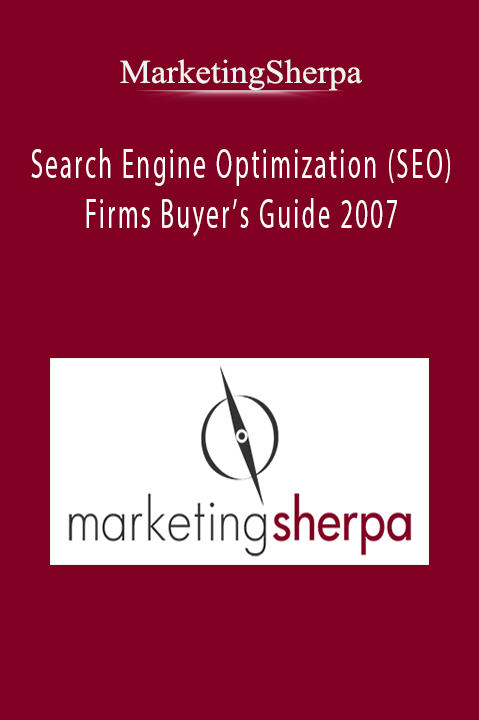 Search Engine Optimization (SEO) Firms Buyer’s Guide 2007 – MarketingSherpa