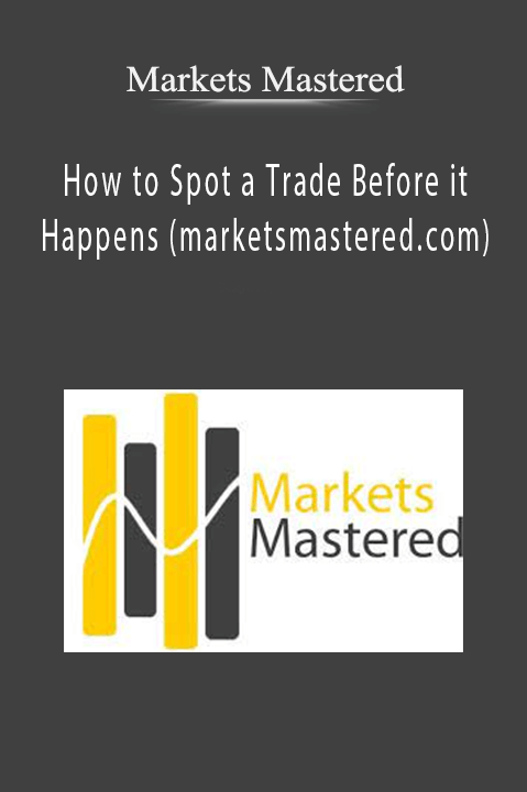 How to Spot a Trade Before it Happens (marketsmastered.com) – Markets Mastered