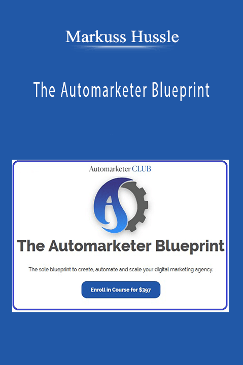 The Automarketer Blueprint – Markuss Hussle