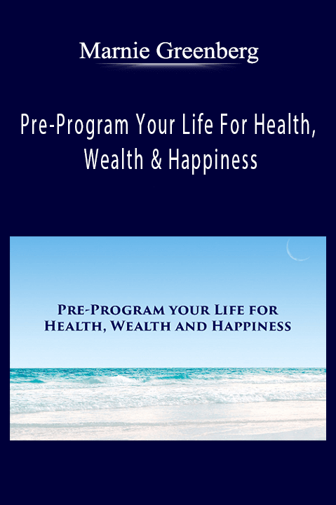 Pre–Program Your Life For Health