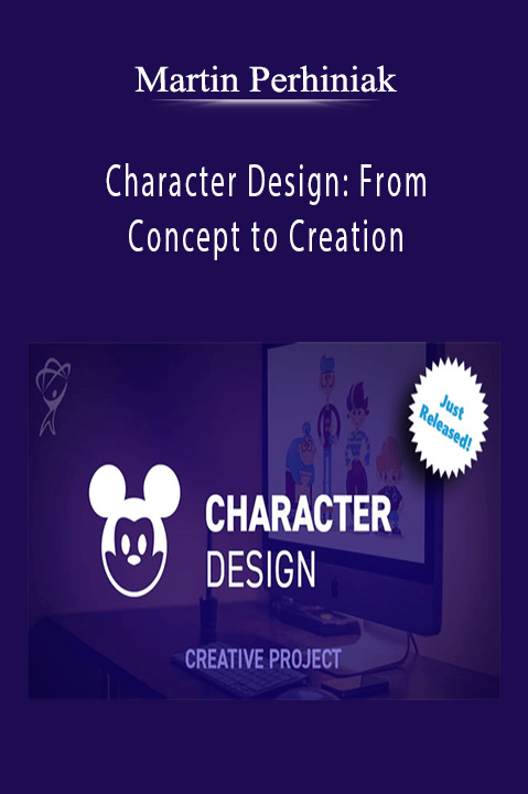 Character Design: From Concept to Creation – Martin Perhiniak & Almu Redondo