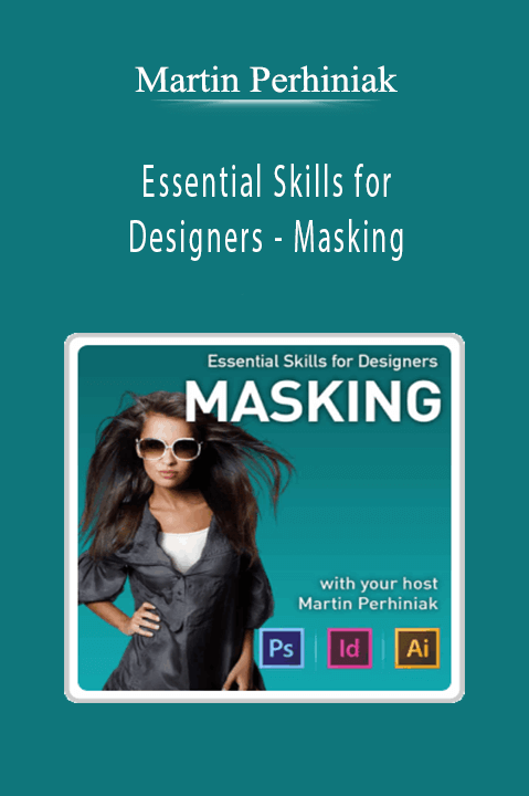 Essential Skills for Designers – Masking – Martin Perhiniak