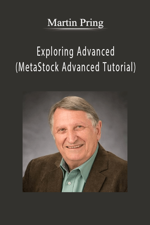 Exploring Advanced (MetaStock Advanced Tutorial) – Martin Pring