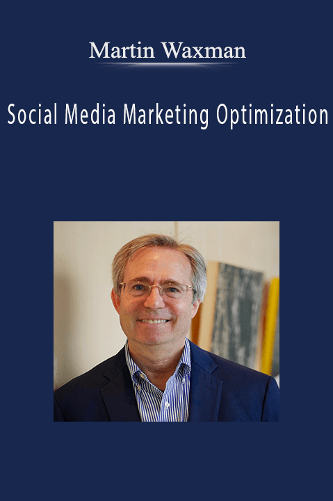 Social Media Marketing Optimization – Martin Waxman