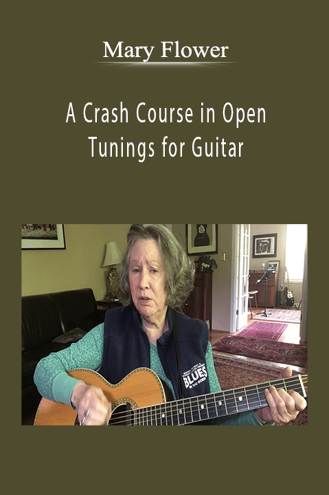 A Crash Course in Open Tunings for Guitar – Mary Flower