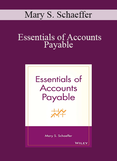 Essentials of Accounts Payable – Mary S. Schaeffer