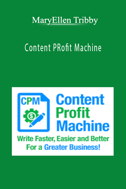 Content PRofit Machine – MaryEllen Tribby