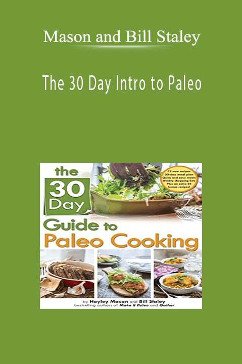 The 30 Day Intro to Paleo – Mason and Bill Staley