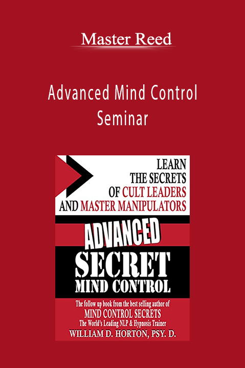 Advanced Mind Control Seminar – Master Reed