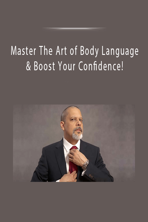 Master The Art of Body Language & Boost Your Confidence!