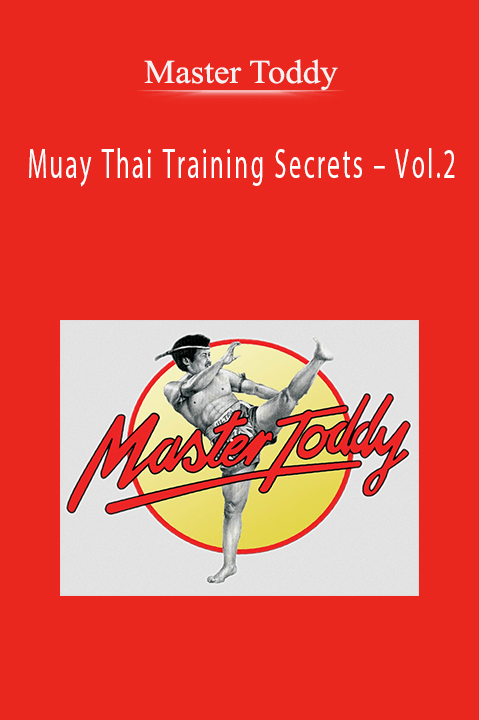 Muay Thai Training Secrets – Vol.2 – Master Toddy