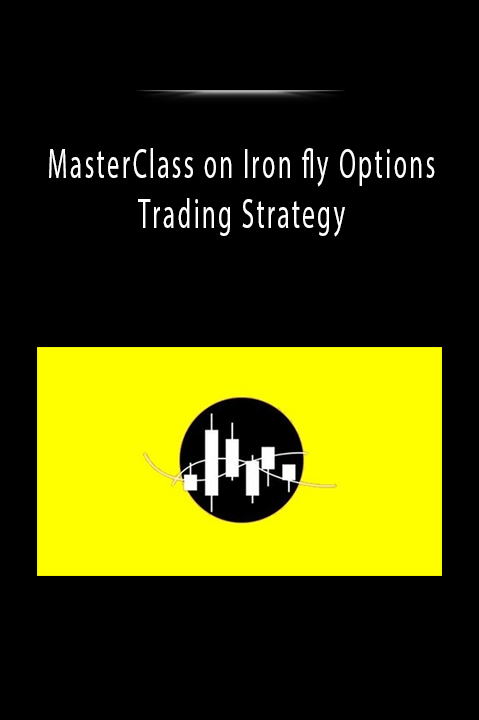 MasterClass on Iron fly Options Trading Strategy