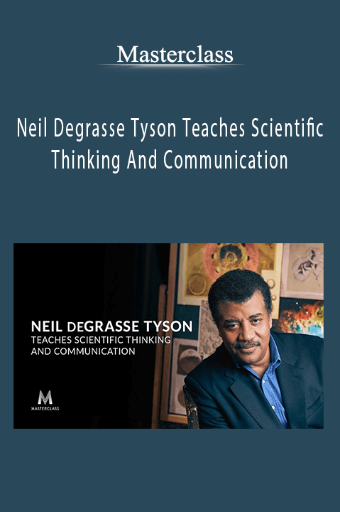 Neil Degrasse Tyson Teaches Scientific Thinking And Communication – Masterclass