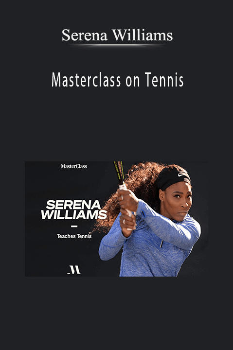 Serena Williams – Masterclass on Tennis