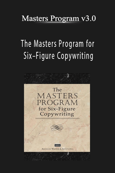 The Masters Program for Six–Figure Copywriting – Masters Program v3.0