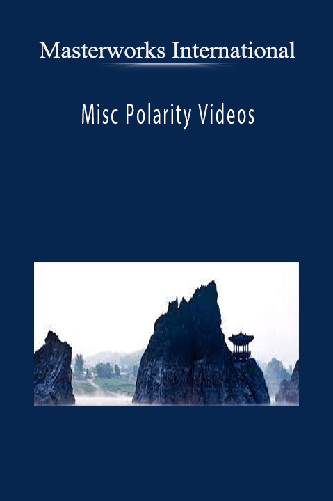 Misc Polarity Videos – Masterworks International