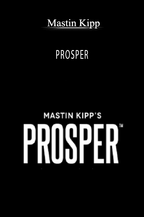 PROSPER – Mastin Kipp