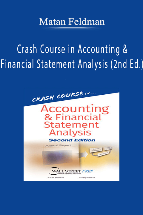 Crash Course in Accounting & Financial Statement Analysis (2nd Ed.) – Matan Feldman