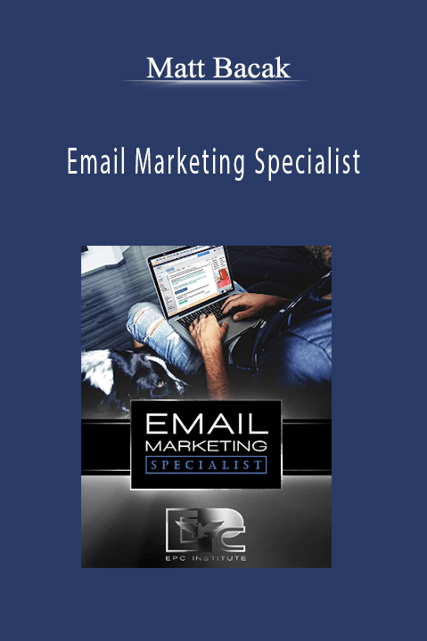 Email Marketing Specialist – Matt Bacak