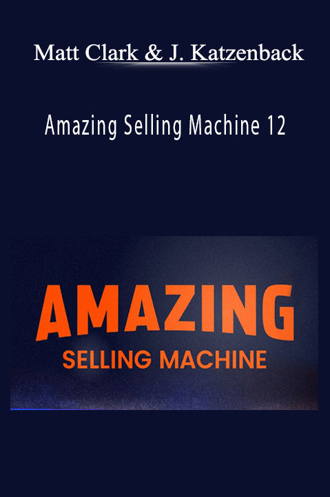 Amazing Selling Machine 12 – Matt Clark & Jason Katzenback