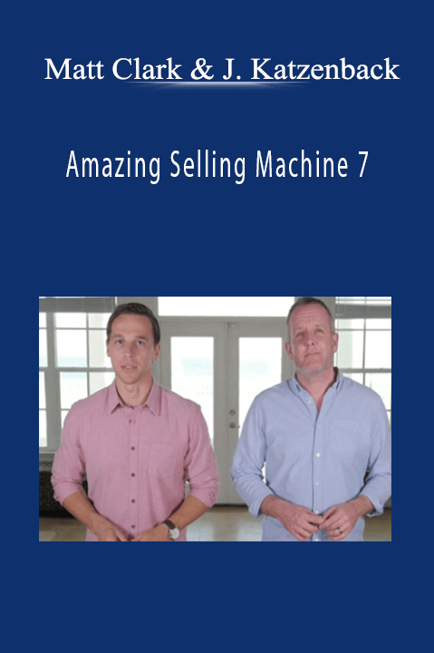 Amazing Selling Machine 7 – Matt Clark and Jason Katzenback