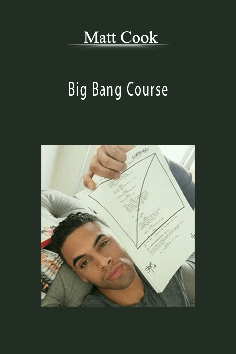 Big Bang Course – Matt Cook