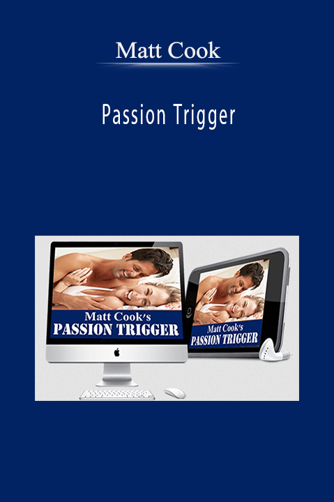 Passion Trigger – Matt Cook