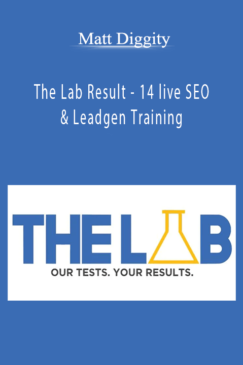 The Lab Result – 14 live SEO & Leadgen Training – Matt Diggity