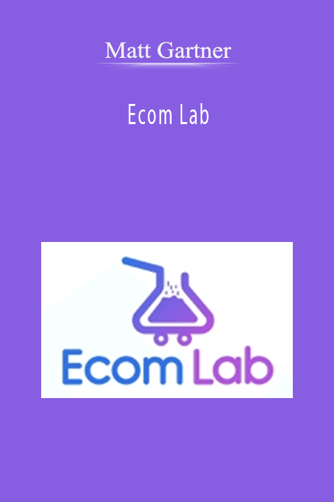 Ecom Lab – Matt Gartner