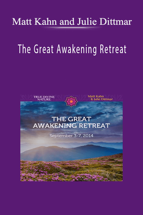 The Great Awakening Retreat – Matt Kahn and Julie Dittmar