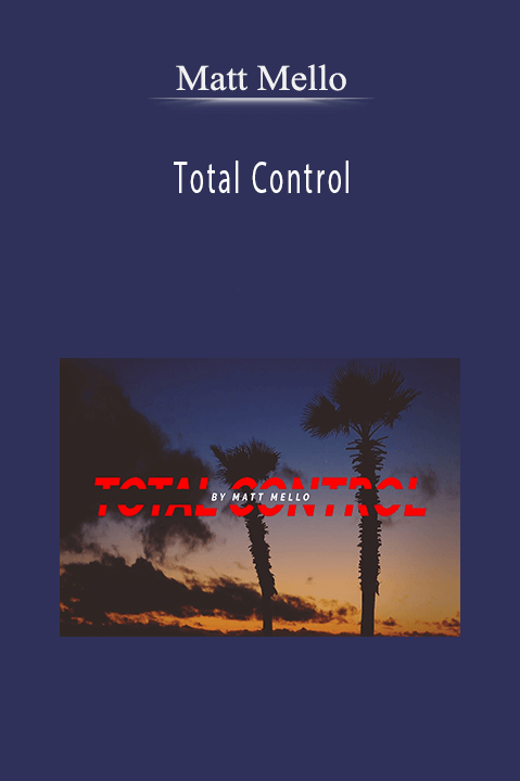 Total Control – Matt Mello