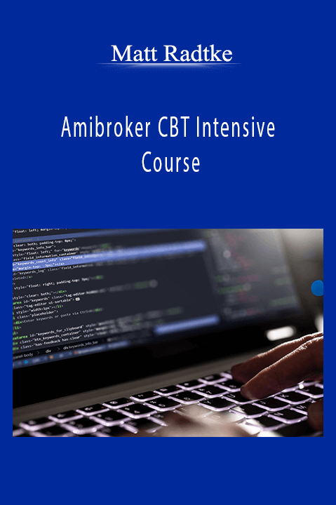 Amibroker CBT Intensive Course – Matt Radtke