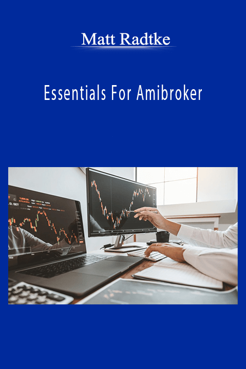 Essentials For Amibroker – Matt Radtke