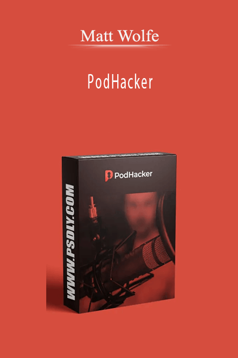 PodHacker – Matt Wolfe