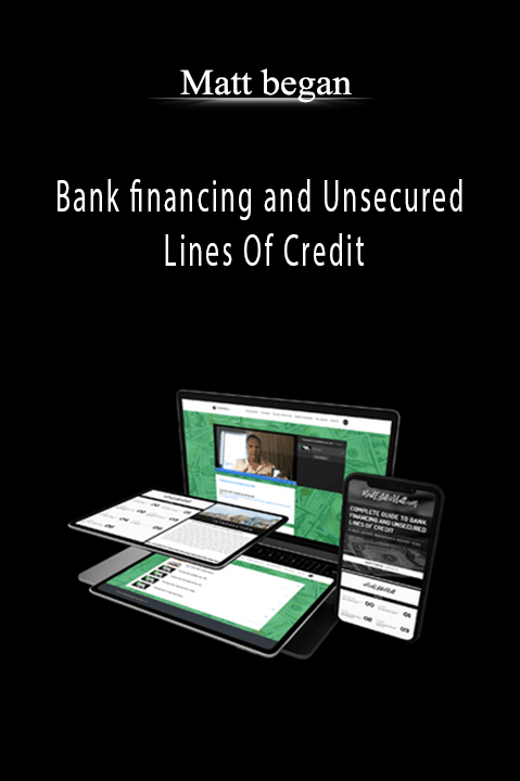 Bank financing and Unsecured Lines Of Credit – Matt began