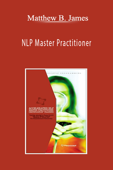 NLP Master Practitioner – Matthew B. James