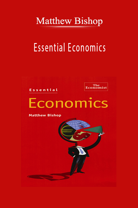 Essential Economics – Matthew Bishop