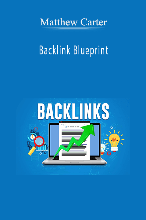 Backlink Blueprint – Matthew Carter