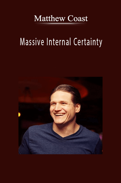 Massive Internal Certainty – Matthew Coast