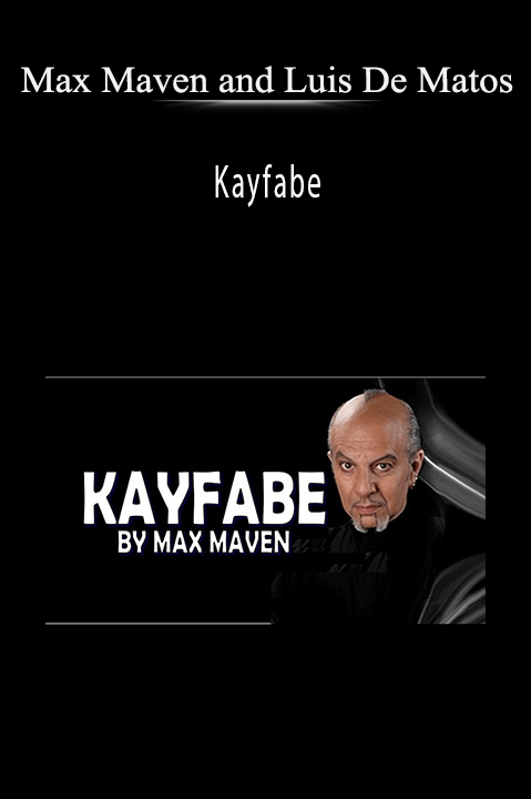 Kayfabe – Max Maven and Luis De Matos