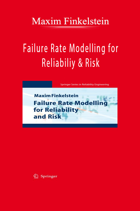 Failure Rate Modelling for Reliabiliy & Risk – Maxim Finkelstein