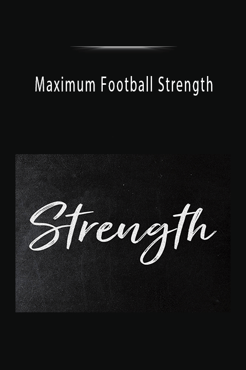 Maximum Football Strength