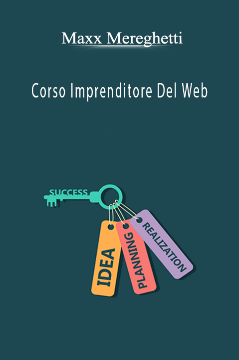 Corso Imprenditore Del Web – Maxx Mereghetti