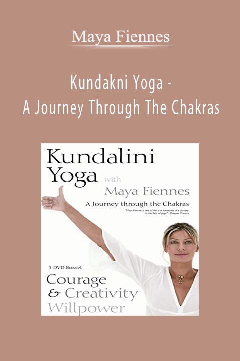 Kundakni Yoga – A Journey Through The Chakras – Maya Fiennes