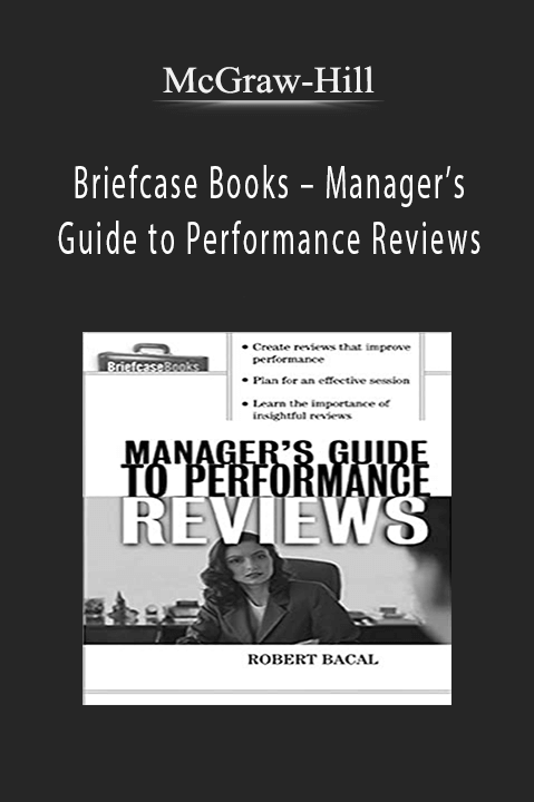 Briefcase Books – Manager’s Guide to Performance Reviews – McGraw–Hill